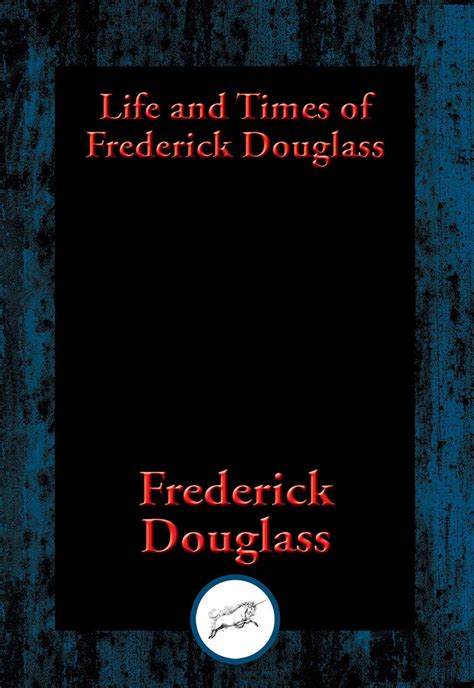 Life and Times of Frederick Douglass eBook by Frederick Douglass ...