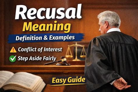 Recusal Meaning – Definition, Examples, Legal Use.