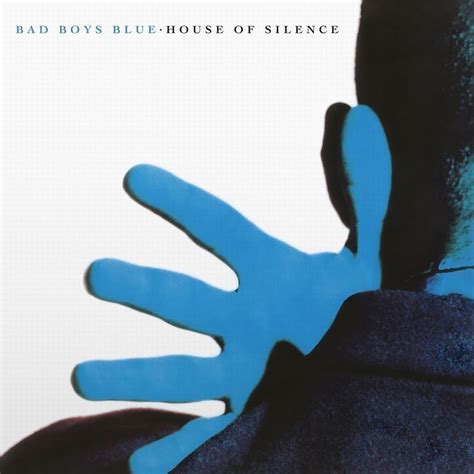 Bad Boys Blue バッド・ボーイズ・ブルー House Of Silence ハウス・オブ・サイレンス | コレクターズCD・DVD ...