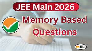 JEE Main 2026 memory based questions: Jan 21, shift 1 and shift 2 ...