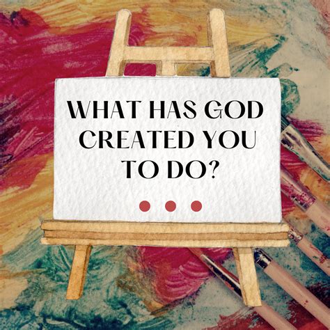 What Has God Created You To Do? - Kristin Sterk
