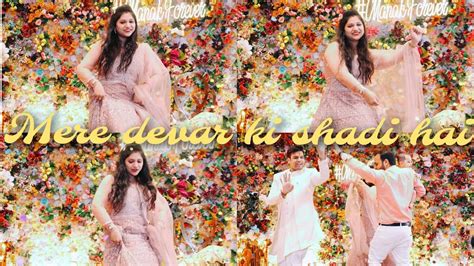 Devar Bhabhi Dance: Bhabhi dances her heart out on 'Mere Devar Ki Shadi ...