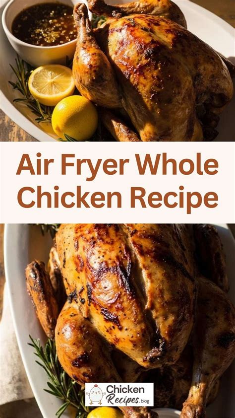 Air Fryer Whole Chicken Recipe