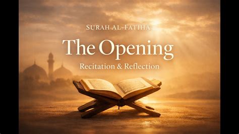 Surah Al-Fatiha – The Opening That Changes Everything | Recitation ...