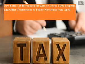 New form 128 introduced for zero or lower TDS: Property and other ...