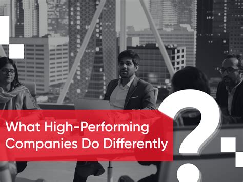 What High-Performing Companies Do Differently?