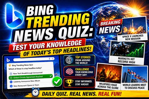 Bing Trending News Quiz: Test Your Knowledge of Today’s Top Headlines!