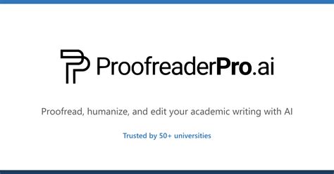 AI Proofreader, Editor & Humanizer for Academic Writing | ProofreaderPro.ai
