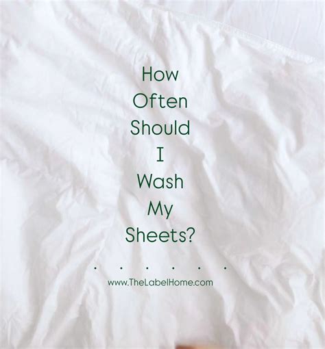 How Often Should You REALLY Wash Your Bedsheets? ????-The Label Home