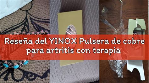 Reseña del YINOX Pulsera de cobre para artritis con terapia magnética ...