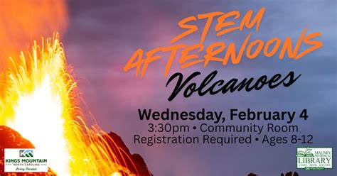 STEM Afternoons: Volcanoes, 100 S Piedmont Ave, Kings Mountain, NC ...