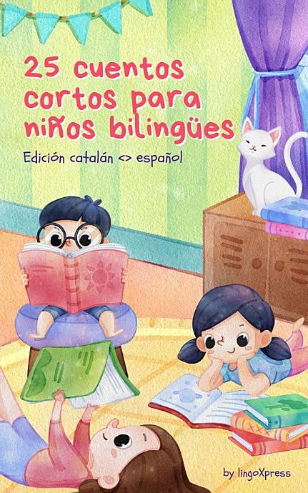 25 cuentos cortos para niños bilingües | Edición Catalán Español ...
