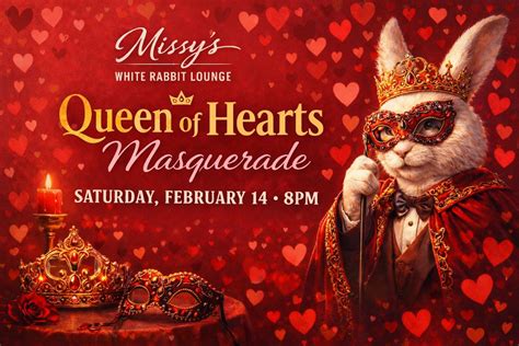 Queen of Hearts Masquerade at The Rabbit, Missy's White Rabbit Lounge ...