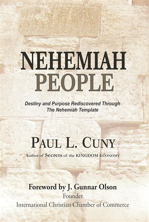 Nehemiah People: Destiny and Purpose Rediscovered Through The Nehemiah ...