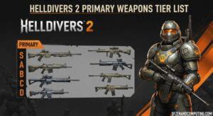 Helldivers 2 Weapons Tier List - Complete (September 2026) Guide