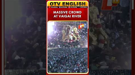 Tamil Nadu | Devotional Fervour Peaks In Madurai As Lord Kallazhagar ...