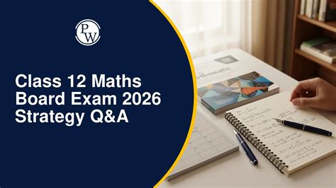 Class 12 Maths Board Exam 2026 Strategy Q&A