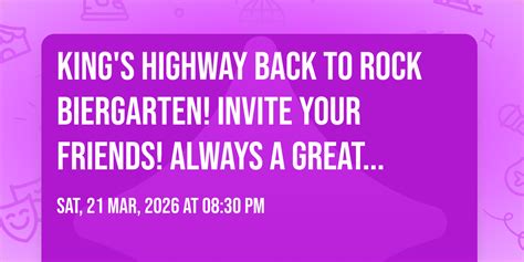 Kings Highway Back to Rock Biergarten! Invite your friends! Always a ...