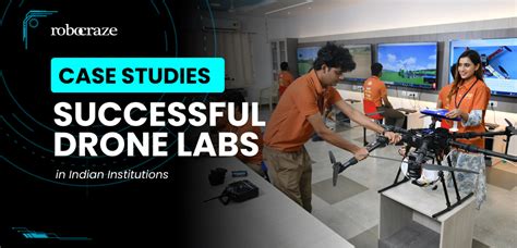 Case Studies – Successful Drone Labs in Indian Institutions – Robocraze