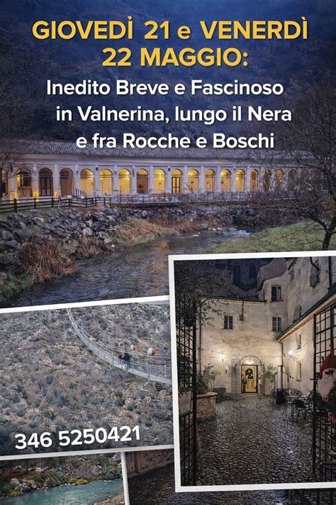 Inedito Fascinoso in Valnerina, lungo il Nera e fra Rocche e Boschi. Da ...
