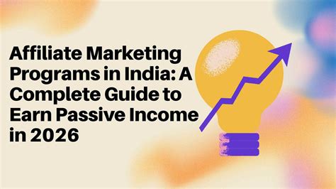 Affiliate Marketing Programs in India: Earn Passive Income 2026