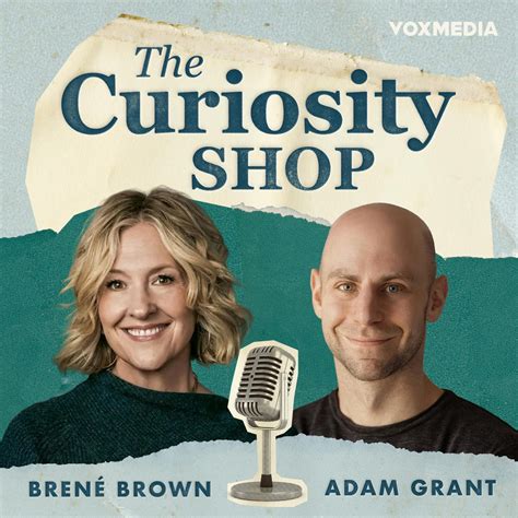 Mission vs. Ego: The Dangers o… - The Curiosity Shop with Brené Brown and Adam Grant - Apple ...