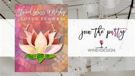 1 SEAT LEFT! Stained Glass Workshop: Lotus Flower | Wine & Design, Wine ...
