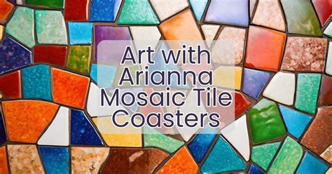 Art with Arianna: Mosaic Tile Coasters, 80 N 6th St, Richmond, IN ...
