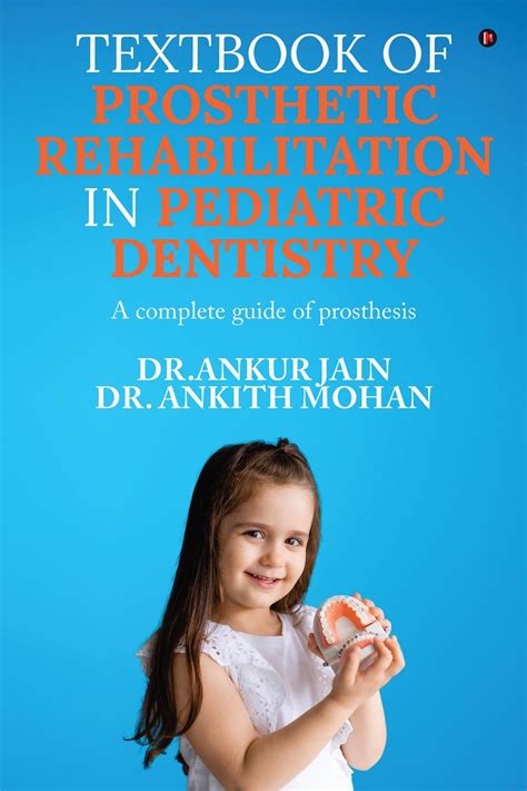 Dr. Ankur Jain Textbook of Prosthetic Rehabilitation in Pediatric Denti ...