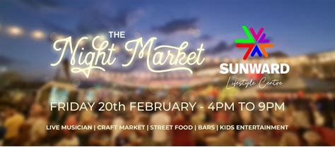The Night Market | Sunward Lifestyle Centre, Cnr Kingfisher Avenue ...
