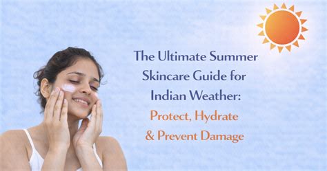 Ultimate Summer Skincare Guide for Indian Weather