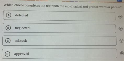 Solved: Which choice completes the text with the most logical and ...