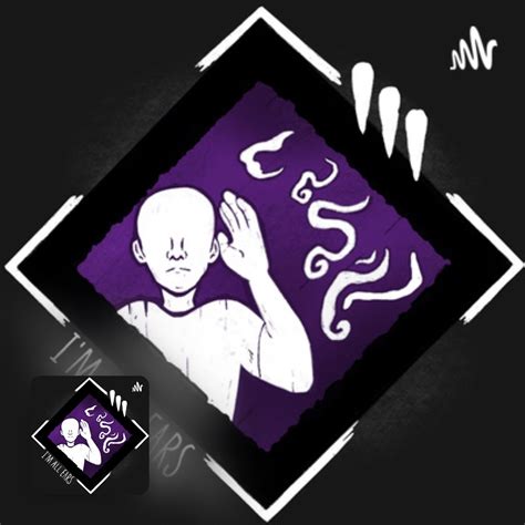 DBD Is Competitive - Sorry| MM... — I'm All Ears: A Dead By Daylight Podcast — Apple Podcasts
