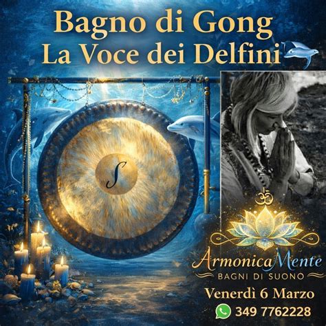 Vibrazioni cristalline : Bagno di Gong la voce dei delfini , Piazza ...