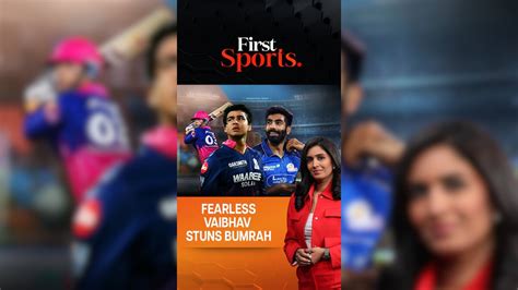 Vaibhav Stuns Bumrah In IPL; Fast-Track or Protect? | First Sports With ...