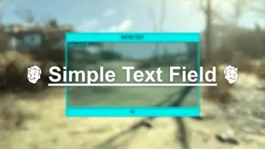Simple Text Field at Fallout 4 Nexus - Mods and community
