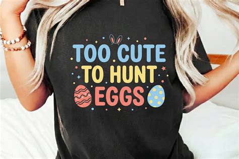 Too Cute to Hunt Eggs T-Shirt Design PNG Graphic by designfly ...