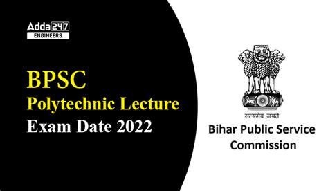 BPSC Polytechnic Lecturer Exam Date 2022, Check Here For More Details