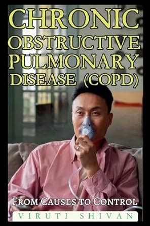 Buy Chronic Obstructive Pulmonary Disease (COPD) - From Causes to ...