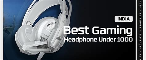 Best Gaming Headphones Under 1000 in 2024 - EliteHubs