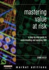 Mastering Value Risk: Buy Mastering Value Risk by Butler Cormac. at Low ...