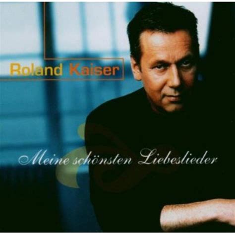Meine Schoensten Lieder: Kaiser, Roland: Amazon.in: Music}