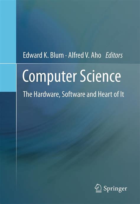 Computer Science: The Hardware, Software and Heart of It eBook : Blum ...