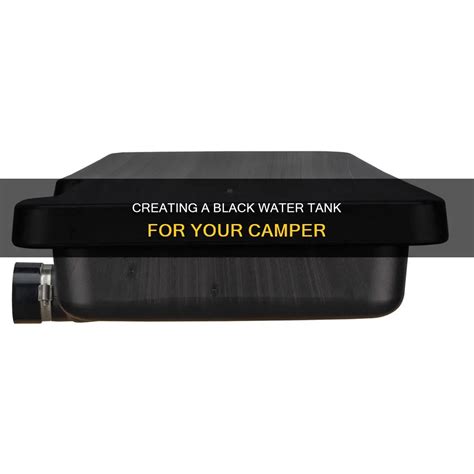 Creating A Black Water Tank For Your Camper | ShunAuto