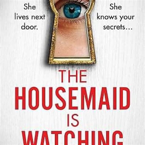 Read The Housemaid Is Watching (The Housemaid, #3) Author Freida ...