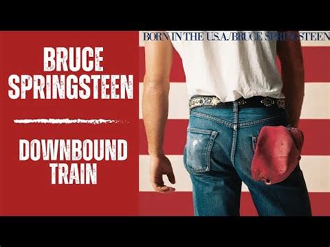 Downbound Train Bruce Springsteen 的图像结果