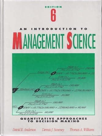 An Introduction to Management Science: A Quantitative Approach to ...