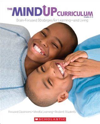 The MindUP Curriculum: Grades 3-5: Brain-Focused Strategies for ...