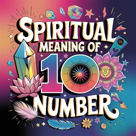 The Spiritual Significance Of Number 10: Divine Wisdom