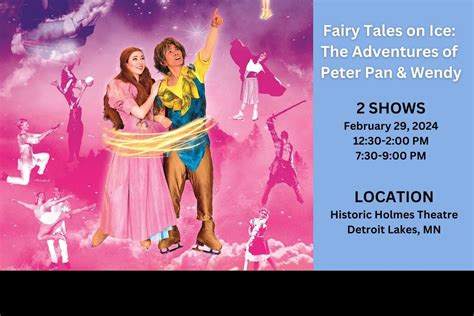 Fairytales On Ice: The Adventures of Peter Pan & Wendy, Orr Building at ...